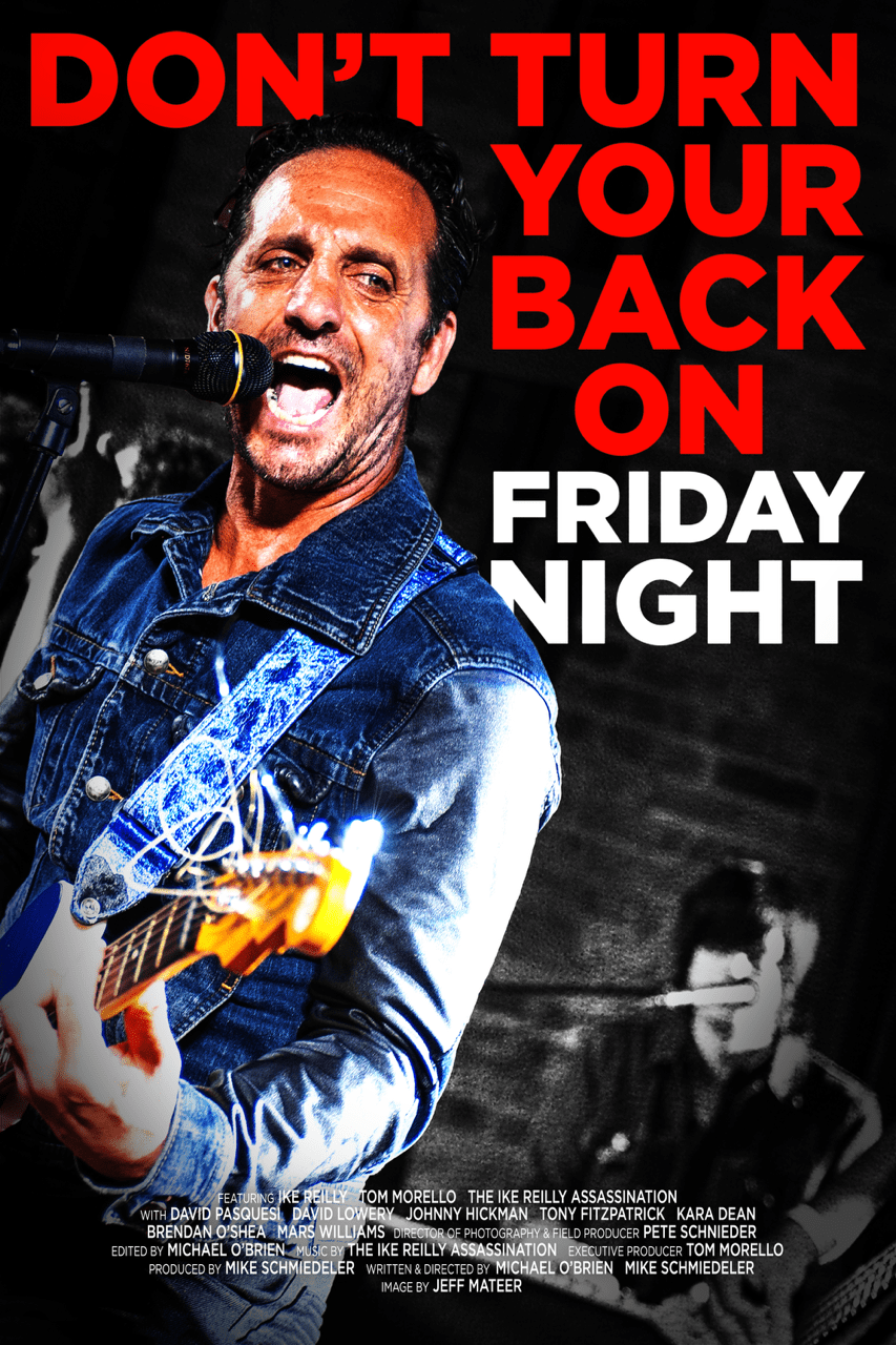 Trailer, Poster & Release Date for North American Release of Award-Winning Documentary ‘Don’t Turn Your Back on Friday Night’ from Executive Producer Tom Morello (Rage Against the&nbsp;Machine)