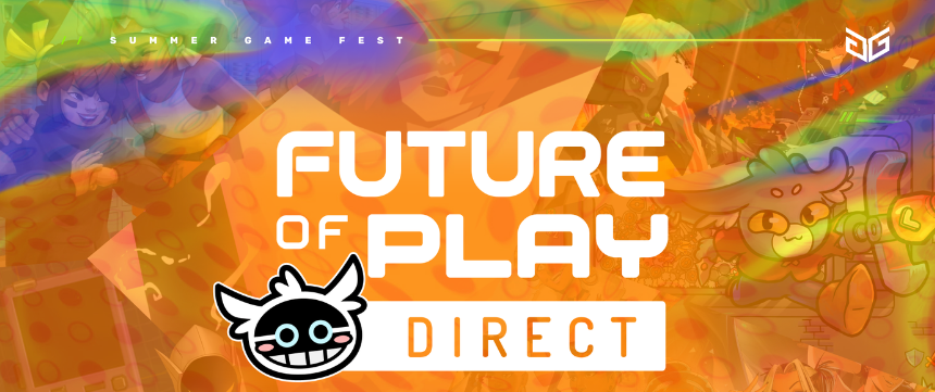 “Future Of Play Direct” Games Showcase&nbsp;Recap