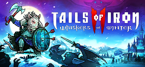 ‘Tails of Iron 2: Whiskers of Winter’ New Trailer Released Ahead of Game’s Launch January&nbsp;28
