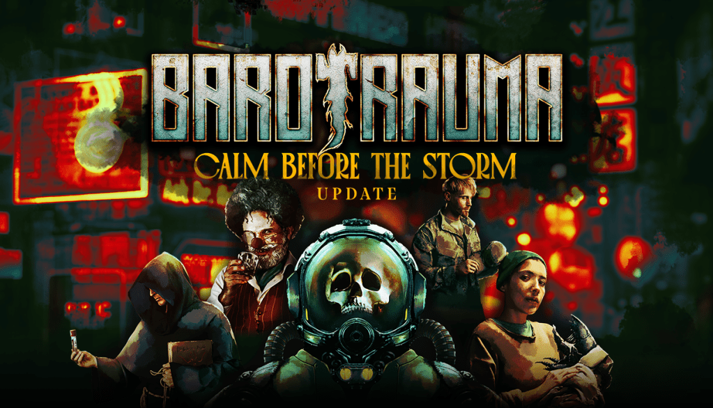 ‘Barotrauma’ Latest Update “Calm Before the Storm” Now Live on&nbsp;Steam